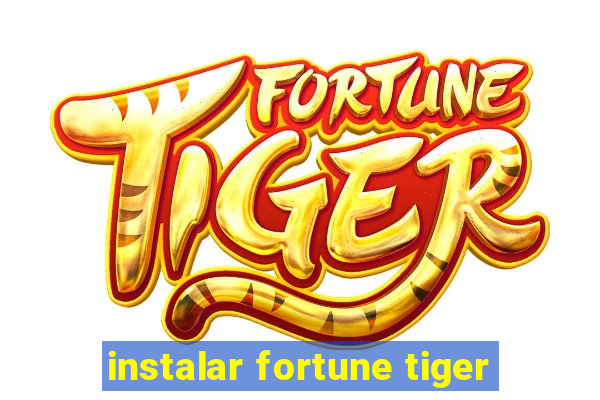 instalar fortune tiger